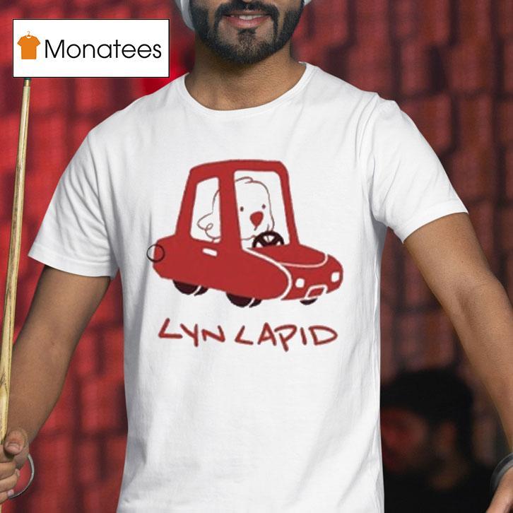 Lyn Lapid Car T Shirt Lyn Lapid Car T Shirt