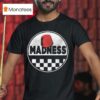 Madness Fez T Shirt