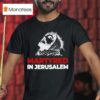 Martyred In Jerusalem Jesus T Shirt