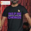 Minnesota Vikings Inspire Change T Shirt