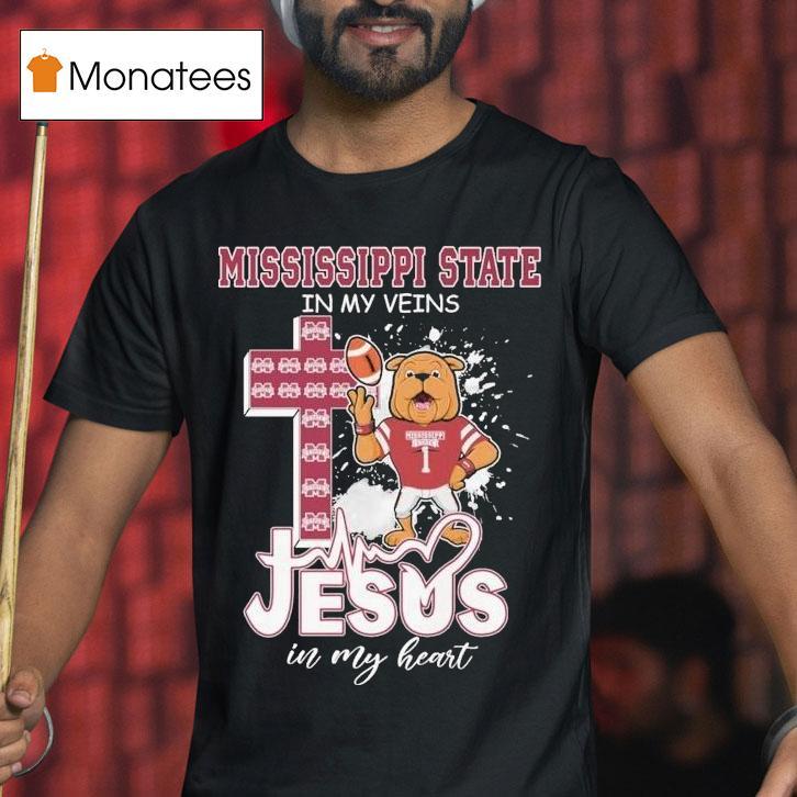 Mississippi State Bulldogs In My Veins Jesus In My Heart Masco T Shirt Mississippi State Bulldogs In My Veins Jesus In My Heart Masco T Shirt