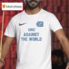 North Carolina Tar Heels Against The World Masco T Shirt