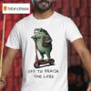 Off To Praise The Lord Frog T Shirt