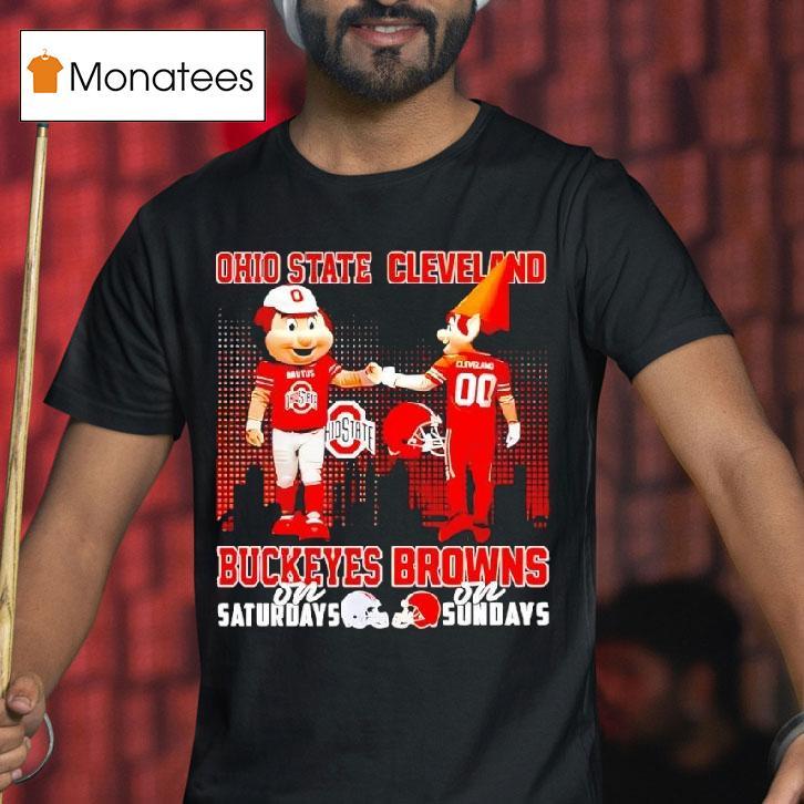 Ohio State Buckeyes On Saturdays Vs Cleveland Browns On Sundays Mascot Skyline T Shirt Ohio State Buckeyes On Saturdays Vs Cleveland Browns On Sundays Mascot Skyline T Shirt