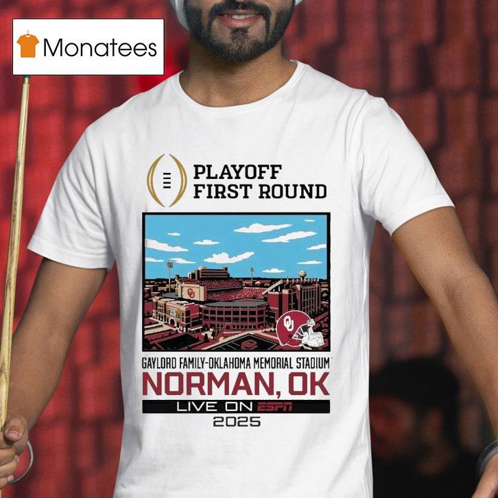 Oklahoma Sooners Cfp St Round Live From Gaylord Family Oklahoma Memorial Stadium T Shirt Oklahoma Sooners Cfp St Round Live From Gaylord Family Oklahoma Memorial Stadium T Shirt