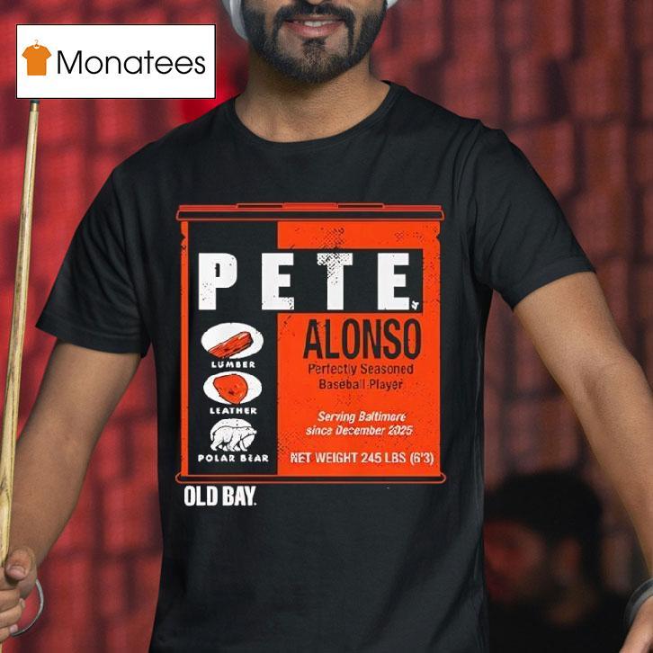 Pete Alonso Old Bay Can T Shirt Pete Alonso Old Bay Can T Shirt