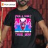 Pick A Side Sorry I M Busy Picking Up Your Mom Skull T Shirt