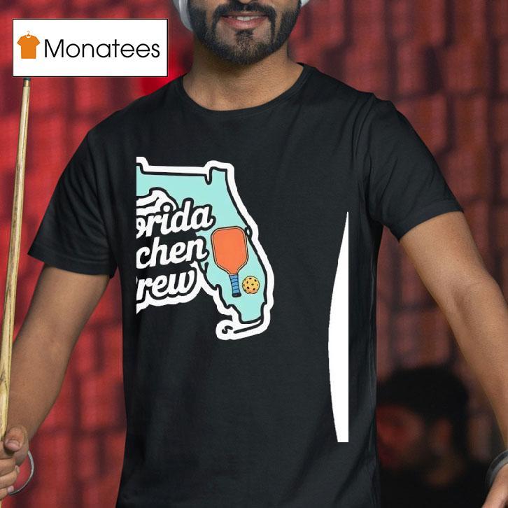 Pickleball Florida Kitchen Crew T Shirt Pickleball Florida Kitchen Crew T Shirt