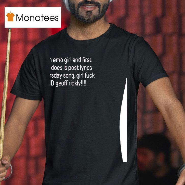 Piss Off An Emo Girl And First Thing She Does Is Post Lyrics From A Thursday Song T Shirt Piss Off An Emo Girl And First Thing She Does Is Post Lyrics From A Thursday Song T Shirt