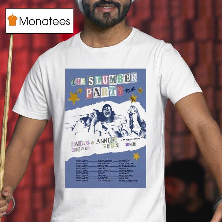 Rachel Bochner And Annika Wells Tour The Slumber Party T Shirt Rachel Bochner And Annika Wells Tour The Slumber Party T Shirt