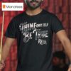 Reba Mcentire To Thine Own Self Be True T Shirt