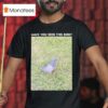 Regulation Podcast Pigeon Have You Seen This Bird T Shirt