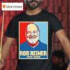 Rob Reiner Rest In Peace T Shirt