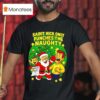 Saint Nick Only Punches The Naughty Christmas Lis T Shirt