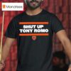 Shut Up Tony Romo Chicago Bear T Shirt