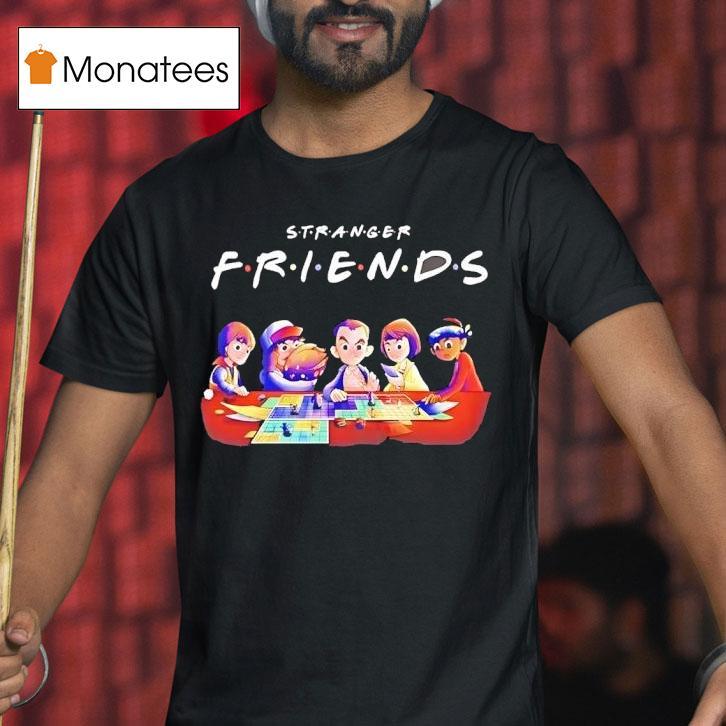 Stranger Friends Stranger Things Board Game Dungeons And Dragons S T Shirt Stranger Friends Stranger Things Board Game Dungeons And Dragons S T Shirt