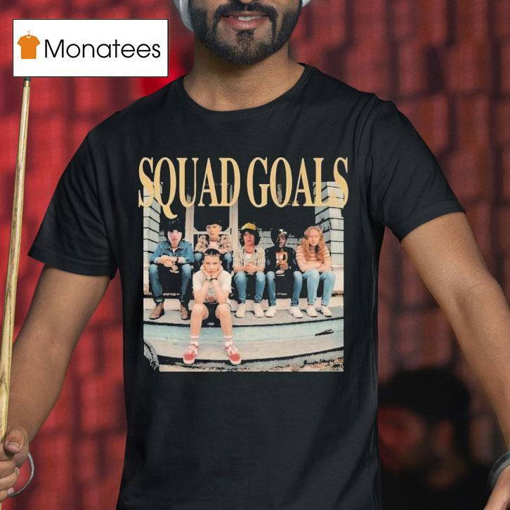 Stranger Things Squad Goals T Shirt Stranger Things Squad Goals T Shirt