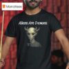 Ted Logan Aliens Are Demons T Shirt