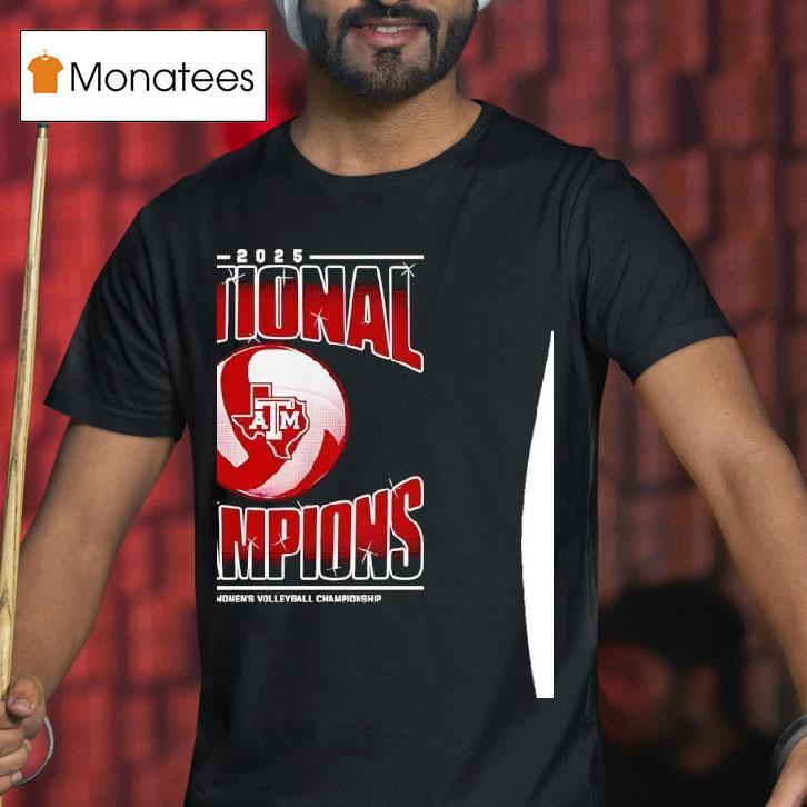 Texas Am Ncaa Women S Volleyball Championship T Shirt Texas Am Ncaa Women S Volleyball Championship T Shirt