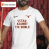 Texas Longhorns Against The World Masco T Shirt