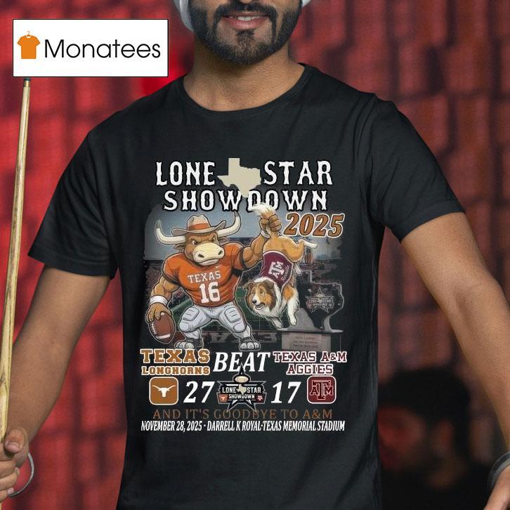 Texas Longhorns Beat Aggies Lone Star Showdown T Shirt Texas Longhorns Beat Aggies Lone Star Showdown T Shirt