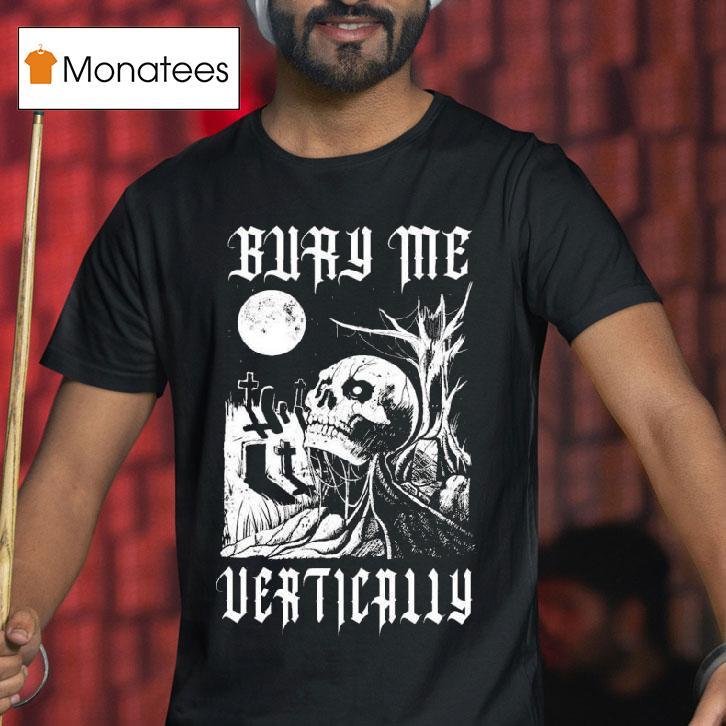 The Acacia Strain Bury Me Vertically T Shirt The Acacia Strain Bury Me Vertically T Shirt
