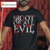 The Root Of All Evil Hog Blood Graphic T Shirt
