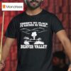 There S No Place I D Rather Be Than Beaver Valley T Shirt