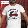 Tim Mcgraw Christmas Tree Farm Spruce Pine Cedar Fir T Shirt