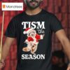 Tism The Season Raccoon Christmas Autism Awareness T Shirt