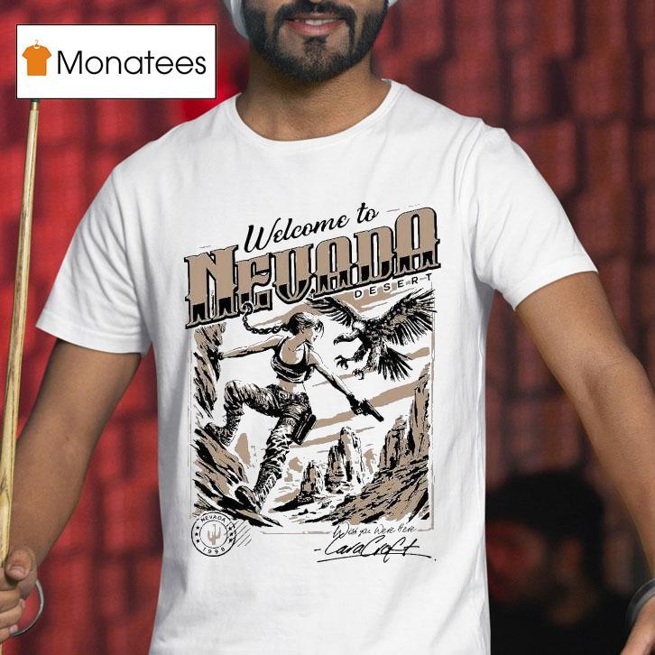 Tomb Raider Welcome To Nevada Deser T Shirt Tomb Raider Welcome To Nevada Deser T Shirt