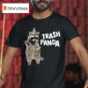 Trash Panda T Shirt