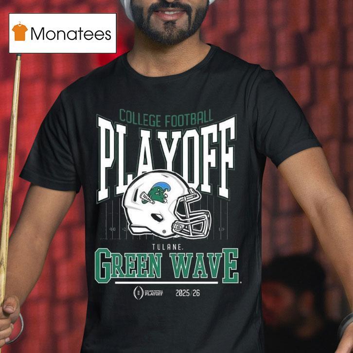 Tulane Green Wave College Football Playoff Helmet T Shirt Tulane Green Wave College Football Playoff Helmet T Shirt