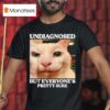 Undiagnosed But Everyone S Pretty Sure Cat Meme T Shirt