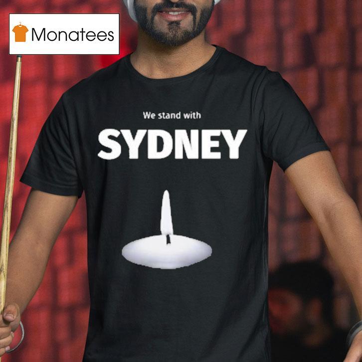 We Stand With Sydney Candle T Shirt We Stand With Sydney Candle T Shirt