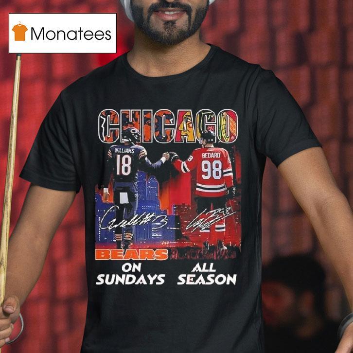 Williams Chicago Bears On Sundays And Bedard Chicago Blackhawks All Season Signature T Shirt Williams Chicago Bears On Sundays And Bedard Chicago Blackhawks All Season Signature T Shirt