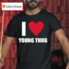 Yak Gotti Wearing I Love Young Thug T Shirt