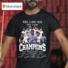 Yes I Am Old But I Saw Back To Back To Back Champions New York Yankees Players Signatures Thank You For The Memories T Shirt