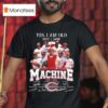 Yes I Am Old But I Saw Cincinnati Reds The Big Red Machine Players Signatures Thank You For The Memories T Shirt