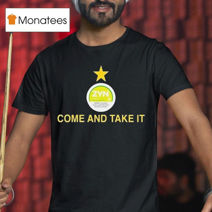 Zyn Citrus Come And Take I T Shirt Zyn Citrus Come And Take I T Shirt