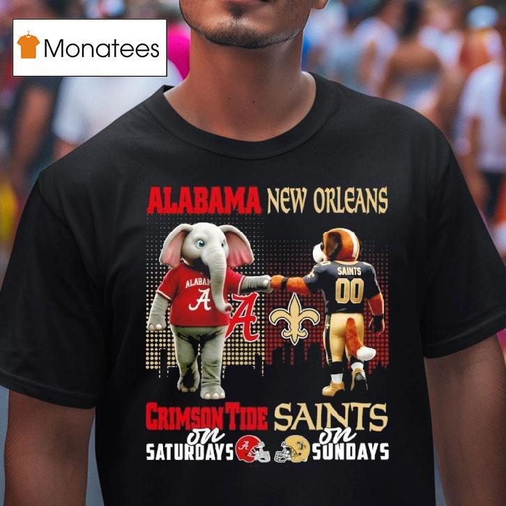 Alabama Crimson Tide On Saturdays X New Orleans Saints On Sundays Masco T Shirt Alabama Crimson Tide On Saturdays X New Orleans Saints On Sundays Masco T Shirt