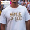 Armor Of God Knigh T Shirt