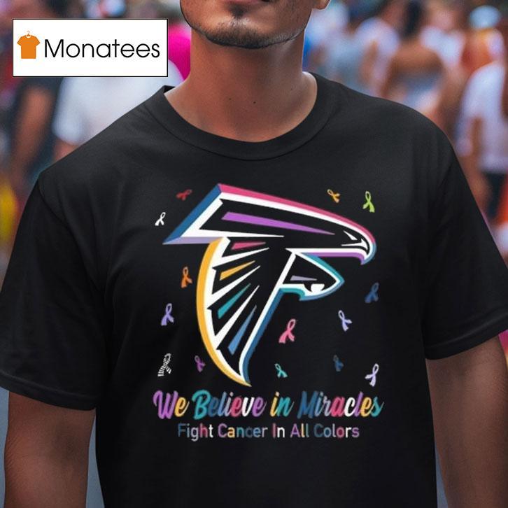 Atlanta Falcons We Believe In Miracles Fight Cancer In All Colors T Shirt Atlanta Falcons We Believe In Miracles Fight Cancer In All Colors T Shirt
