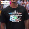 Big Championship Bound Byu Vs Texas Tech Arlington Helmets T Shirt