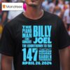 Billy Joel The Piano Man In Concert The Countdown To Madison Square Garden Performance April T Shirt