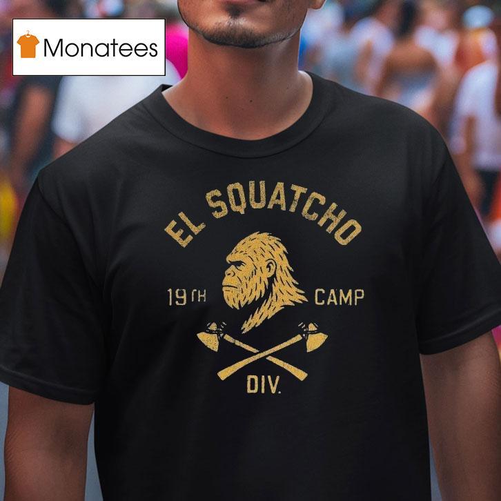 Blurry Creatures El Squatcho Th Camp Bigfoo T Shirt Blurry Creatures El Squatcho Th Camp Bigfoo T Shirt