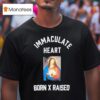 Born X Raised Immaculate Hear T Shirt