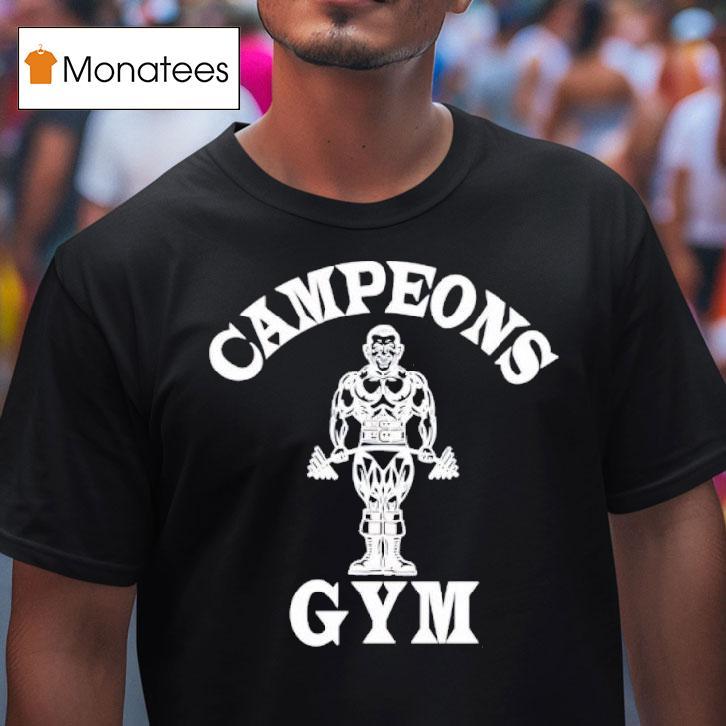Campeons Gym T Shirt Campeons Gym T Shirt