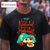 Cat In My Natural Habita T Shirt