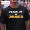 Catholics Vs Commit Logo T Shirt